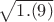 $\sqrt{1.(9)$