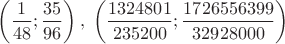 $\left(\dfrac{1}{48};\dfrac{35}{96}\right),\;\left(\dfrac{1324801}{235200};\dfrac{1726556399}{32928000}\right)$ $\left(\dfrac{1}{48};\dfrac{35}{96}\right),\;\left(\dfrac{1324801}{235200};\dfrac{1726556399}{32928000}\right)$