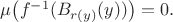 $\mu\big(f^{-1}(B_{r(y)}(y))\big)=0.$