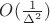 $O(\frac{1}{\Delta^2})$