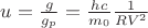 $ u=\frac{g}{g_p}= \frac{h c}{m_0}\frac{1}{R V^2}$