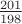 $\frac{201}{198}$