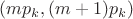 $(mp_k,(m+1)p_k)$