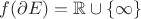 $f(\partial E) = \mathbb{R} \cup \{ \infty \}$ $f(\partial E) = \mathbb{R} \cup \{ \infty \}$