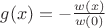 $g(x) = -\frac{w(x)}{w(0)}$