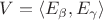 $V=\langle E_\beta,E_\gamma\rangle$