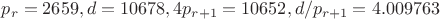 $p_r=2659, d=10678, 4p_{r+1}=10652, d/p_{r+1}=4.009763$