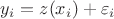 $ y_i = z(x_i) + \varepsilon_i$