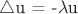 \bigtriangleup $u = -\lambda $u
