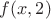 $f(x,2)$