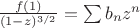 $\frac {f(1)}{(1-z)^{3/2}} = \sum b_n z^n$