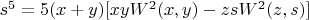 $s^5=5(x+y)[xyW^2(x,y)-zsW^2(z,s)]$