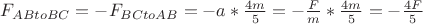 $F_{ABtoBC}=-F_{BCtoAB}=-a*\frac{4m}{5}=-\frac{F}{m}*\frac{4m}{5}=-\frac{4F}{5}$