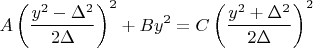 $$A\left(\frac{y^2-\Delta^2}{2\Delta}\right)^2+By^2= C\left(\frac{y^2+\Delta^2}{2\Delta}\right)^2$$