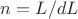 $n = L/dL$