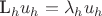 L_hu_h=\lambda_hu_h