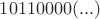 $10110000(...)$