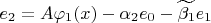 $e_2 = A \varphi_1(x)  - \alpha_2 e_0 -  \widetilde{\beta_1} e_1$