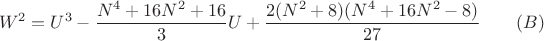 $$W^2=U^3-\frac{N^4+16N^2+16}{3}U+\frac{2(N^2+8)(N^4+16N^2-8)}{27}\qquad(B)$$