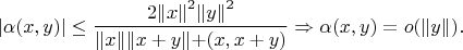 $$|\alpha (x,y)|\leq \frac{2{\rVert x \lVert}^{2}{\rVert y \lVert}^{2}}{\rVert x \lVert\rVert x+y \lVert+(x,x+y)}\Rightarrow \alpha (x,y)=o(\rVert y \lVert).$$