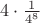 $4\cdot\frac1{4^8}$