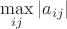 $\max\limits_{ij}|a_{ij}|$