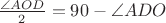 $\frac{\angle AOD}{2}=90-\angle ADO$