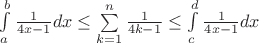 $\int\limits_a^b \frac{1}{4x-1} dx \le \sum\limits_{k=1}^n\frac{1}{4k-1} \le \int\limits_c^d \frac{1}{4x-1} dx$