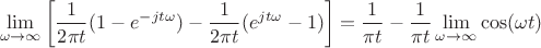 $$\lim\limits_{\omega\to\infty}\left[\frac{1}{2\pi t}(1-e^{-jt\omega})-\frac{1}{2\pi t}(e^{jt\omega}-1)\right]=\frac{1}{\pi t}-\frac{1}{\pi t}\lim\limits_{\omega\to\infty}\cos(\omega t)$$