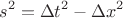 $$s^2=\Delta t^2-\Delta x^2$$