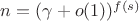 $n=(\gamma + o(1))^{f(s)}$