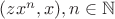 $(zx^n, x), n \in \mathbb{N}$