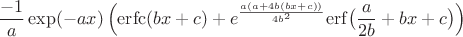 $${-1\over a}\exp(-ax)\left(\mathrm{erfc}(bx+c)+e^{a(a+4b(bx+c))\over4b^2}\mathrm{erf}\big({a\over2b}+bx+c\big)\right)$$