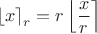 $$\left\lfloor x \right\rceil_r=r\left\lfloor \dfrac{x}{r}\right\rceil$$