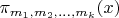 $\pi_{m_1,m_2,...,m_k}(x)$