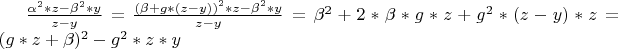 $\frac{\alpha^2*z-\beta^2*y}{z-y}=\frac{(\beta+g*(z-y))^2*z-\beta^2*y}{z-y}=\beta^2+2*\beta*g*z+g^2*(z-y)*z=(g*z+\beta)^2-g^2*z*y$