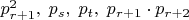 $p^2_{r+1},\;p_s,\;p_t,\;p_{r+1}\cdot p_{r+2}$