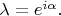 $\lambda = e^{i\alpha}.$