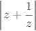 $\left|z+\dfrac{1}{z}\right|$