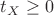 $t_X\ge0$ $t_X\ge0$