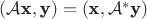$(\cal A\textbf x, \textbf y)=(\textbf x, \cal A^*\textbf y)$