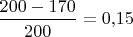 $\dfrac{200-170}{200} = 0{,}15$