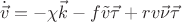 $$\dot{\vec{v}} = -\chi \vec{k} - f\tilde{v}\vec{\tau} + rv\vec{\nu}\vec{\tau}$$