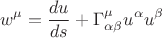 $$w^{\mu} = \frac{du}{ds} + \Gamma^{\mu}_{\alpha \beta} u^{\alpha} u^{\beta}$$