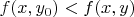 $f(x,y_0)<f(x,y)$