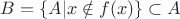 $B = \{A| x\notin f(x)\} \subset A$