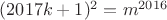 $(2017k+1)^2=m^{2016}$