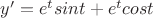$y'={e}^{t}sint+{e}^{t}cost$