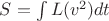 $S=\int L(v^2) dt$