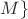 $ M\}$